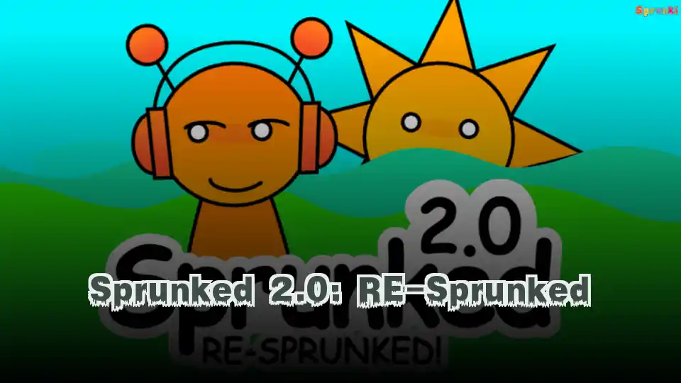 Sprunked 2.0: RE-Sprunked